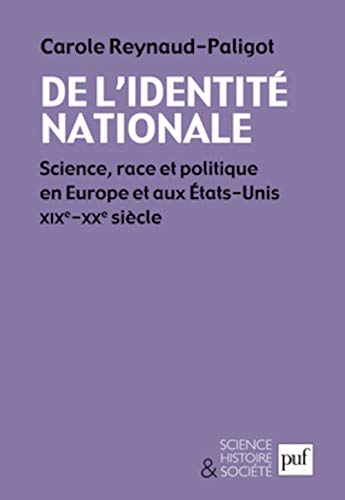 9782130591559: De l'identit nationale: Science, race et politique en Europe et aux Etats-Unis. XIXe-XXe s.