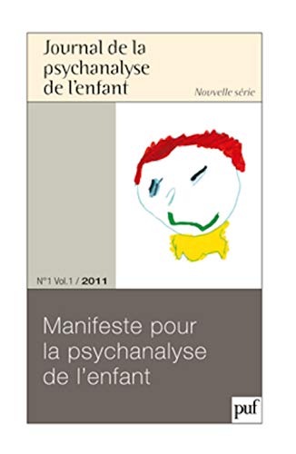 9782130592686: JPE 2011, n 1: Manifeste pour la psychanalyse de l'enfant
