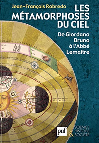 Beispielbild fr Les mtamorphoses du ciel: De Giordano Bruno  l'Abb Lematre zum Verkauf von Gallix