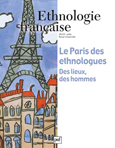 Imagen de archivo de Ethnologie franaise, N 3, Juillet 2012 : Le Paris des ethnologues : Des lieux, des hommes a la venta por medimops