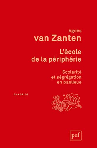 Beispielbild fr L'cole De La Priphrie : Scolarit Et Sgrgation En Banlieue zum Verkauf von RECYCLIVRE