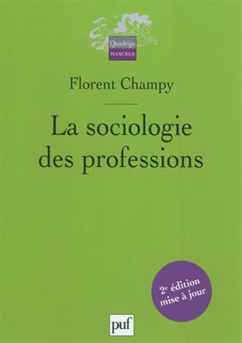 Beispielbild fr La sociologie des professions zum Verkauf von Gallix