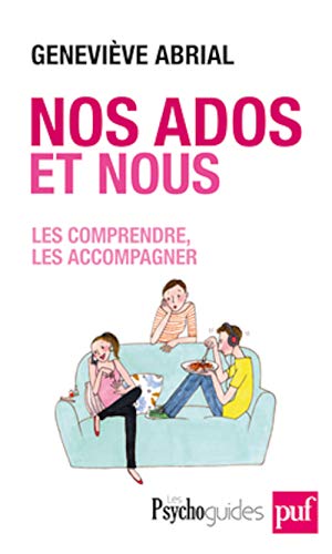 9782130595038: Nos ados et nous: Les comprendre, les accompagner (Les Psychoguides)