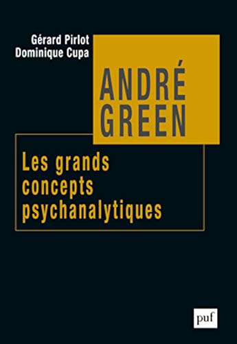 9782130595427: Andr Green, les grands concepts psychanalytiques