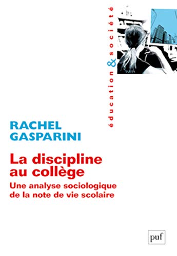 Beispielbild fr La discipline au collge: Une analyse sociologique de la note de vie scolaire zum Verkauf von Ammareal