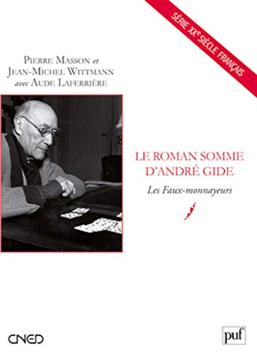 9782130606932: Le roman somme d'Andr Gide: Les Faux-monnayeurs