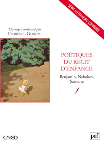 9782130606949: Potiques du rcit d'enfance: Benjamin, Nabokov, Sarraute