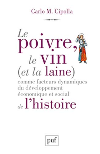 Beispielbild fr Le poivre, le vin (et la laine) comme facteurs dynamiques du dveloppement conomique et social de l'histoire zum Verkauf von medimops