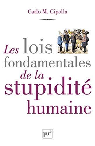 Beispielbild fr Les lois fondamentales de la stupidit humaine zum Verkauf von WorldofBooks