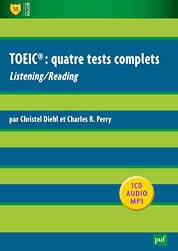 Imagen de archivo de TOEIC : quatre tests complets: Listening/Reading. noncs, supports MP3, scripts et corrigs dtaills a la venta por pompon