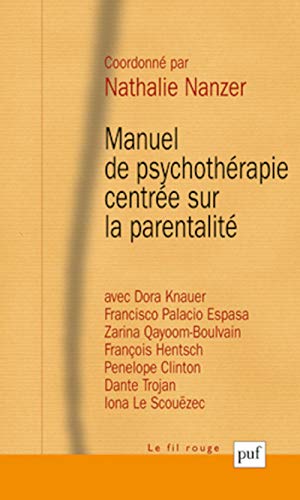 Beispielbild fr Manuel de psychothrapie centre sur la parentalit zum Verkauf von Revaluation Books