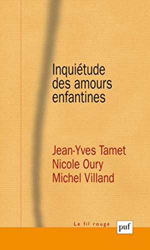 Stock image for Inquitude des amours enfantines Michel Villand; Jean-Yves Tamet et Nicole Oury for sale by BIBLIO-NET