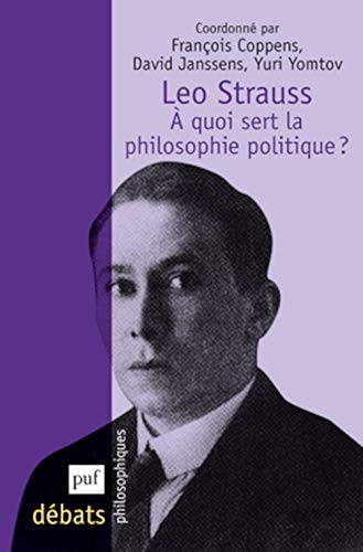 9782130607649: Leo Strauss: A quoi sert la philosophie politique ?