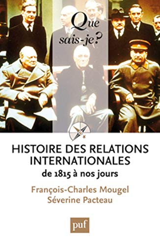 9782130607786: Histoire des relations internationales, de 1815  nos jours