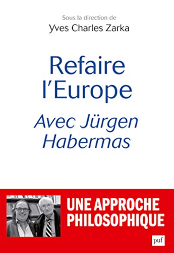 Stock image for Refaire l'Europe avec Jrgen Habermas for sale by Ammareal