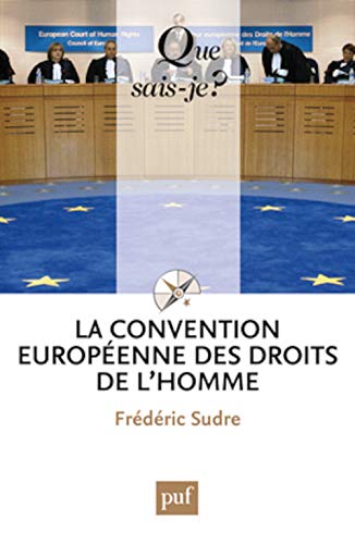 Beispielbild fr LA CONVENTION EUROPEENNE DES DROITS DE L'HOMME (9ED) QSJ 2513 (QUE SAIS-JE ?) zum Verkauf von deric