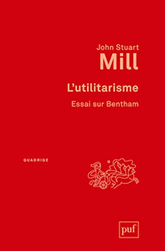 Imagen de archivo de L'utilitarisme : Essai sur Bentham a la venta por medimops