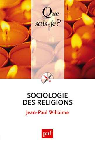 Stock image for sociologie des religions (5ed) qsj 2961 (QUE SAIS-JE ?) for sale by GF Books, Inc.