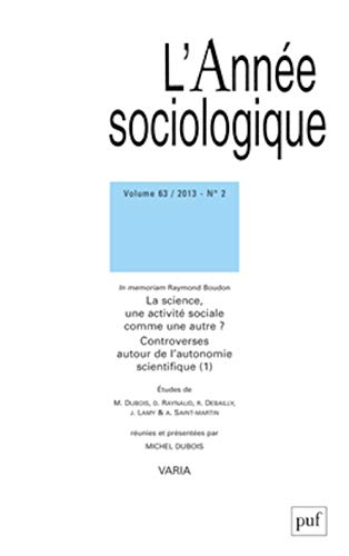 9782130617907: anne sociologique 2013, vol. 63 (2): La science, une activit sociale comme une autre ? Controverses autour de l'autonomie scientifique (1)