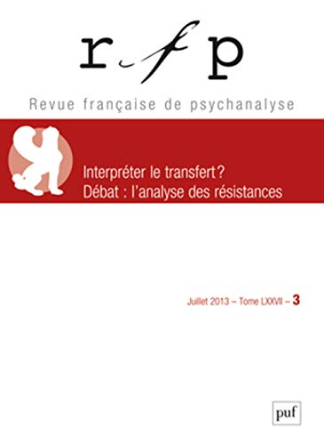 Beispielbild fr Revue Franaise de Psychanalyse, Tome 77 N 3, Juille : Interprter le transfert ? zum Verkauf von Revaluation Books