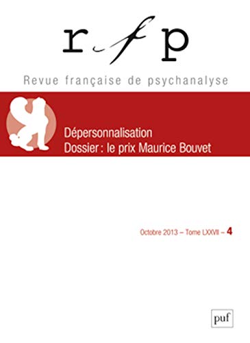 9782130618485: Revue franaise de psychanalyse 2013 tome 77 n4: La Dpersonnalisation