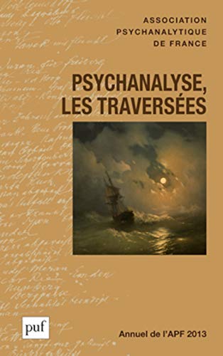 Beispielbild fr Annuel 2013 - APF. Psychanalyse, les traverses zum Verkauf von Gallix