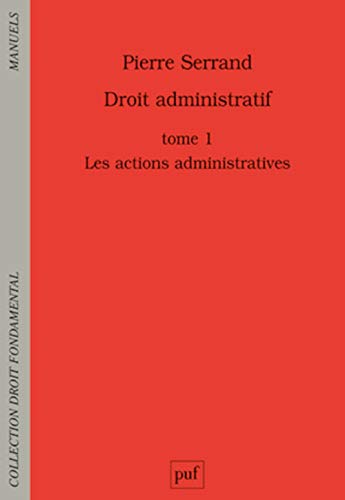 9782130619147: Droit administratif: Tome 1, Les actions administratives