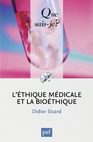 Stock image for l'ethique medicale et la bioethique (3ed) qsj 2422 (QUE SAIS-JE ?) for sale by Lioudalivre