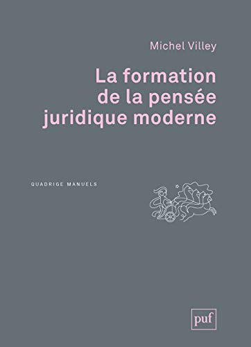 Beispielbild fr La formation de la pense juridique moderne zum Verkauf von medimops