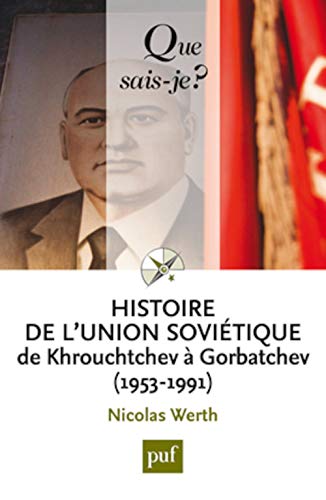 Stock image for Histoire de l'Union sovitique de Khrouchtchev  Gorbatchev for sale by Ammareal