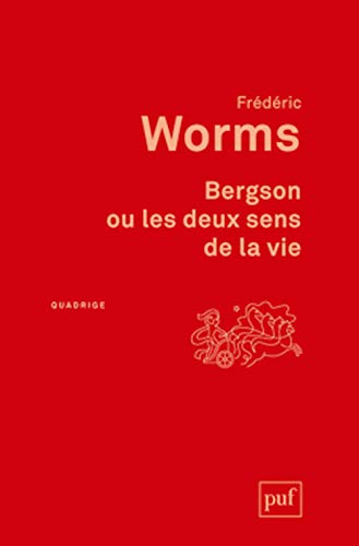 9782130620167: Bergson ou les deux sens de la vie: tude indite (Quadrige)