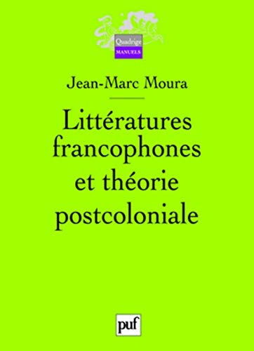 9782130620570: Littratures francophones et thorie postcoloniale: Prface indite de l'auteur
