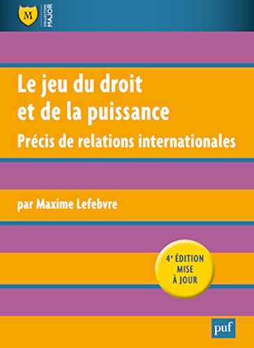 9782130620594: Jeu du droit et de la puissance (4ed) (Le): PRECIS DE RELATIONS INTERNATIONALES