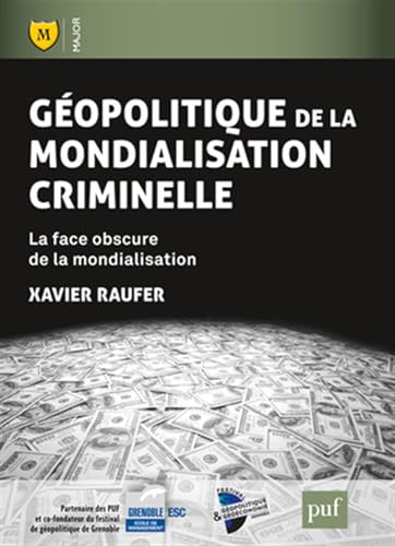 9782130620723: Gopolitique de la mondialisation criminelle: La face obscure de la mondialisation