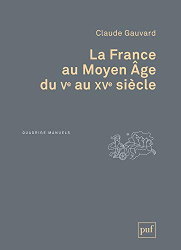 9782130621492: La France au Moyen Age du Ve au XVe sicle