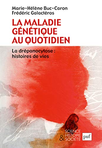 Beispielbild fr La Maladie Gntique Au Quotidien : La Drpanocytose : Histoires De Vies zum Verkauf von RECYCLIVRE