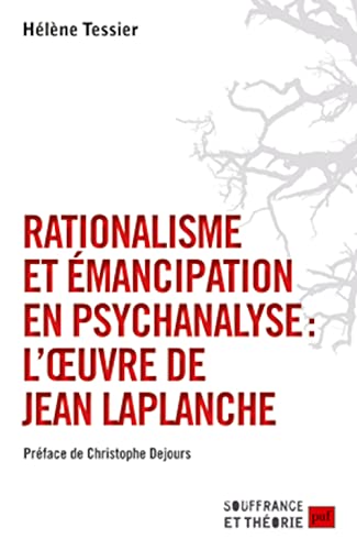 9782130624592: Rationalisme et mancipation en psychanalyse : l'oeuvre de Jean Laplanche
