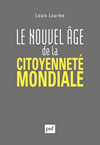 Stock image for Le nouvel ge de la citoyennet mondiale for sale by Librairie Christian Chaboud