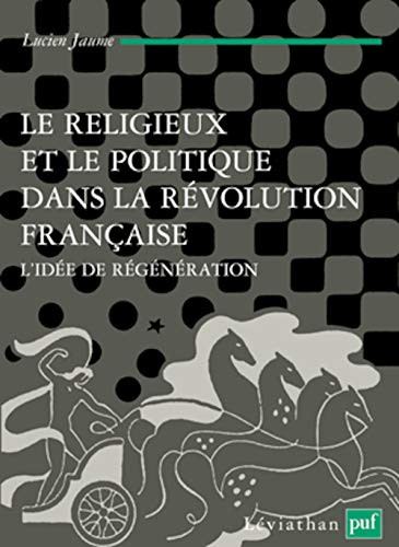 9782130627449: Le religieux et le politique dans la Rvolution franaise: L'ide de rgnration