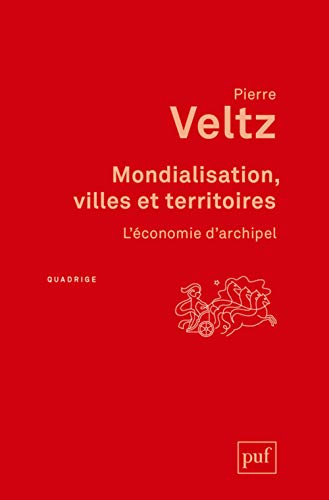 9782130627760: Mondialisation, villes et territoires: L'conomie d'archipel