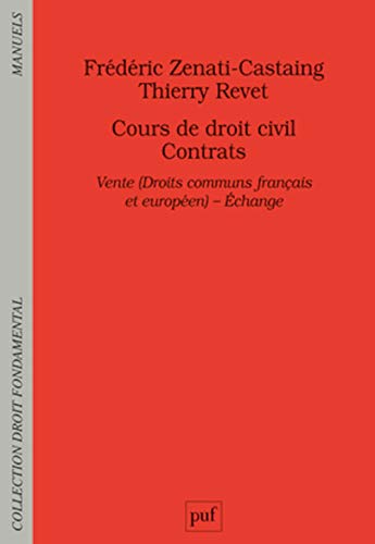 Stock image for Cours de droit civil : contrats, vente, change : Droit commun franais et europen Zenati-Castaing, Frdric et Revet, Thierry for sale by BIBLIO-NET