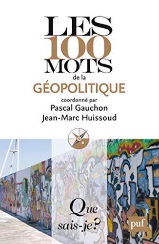 9782130630852: LES 100 MOTS DE LA GEOPOLITIQUE (3ED) QSJ 3829