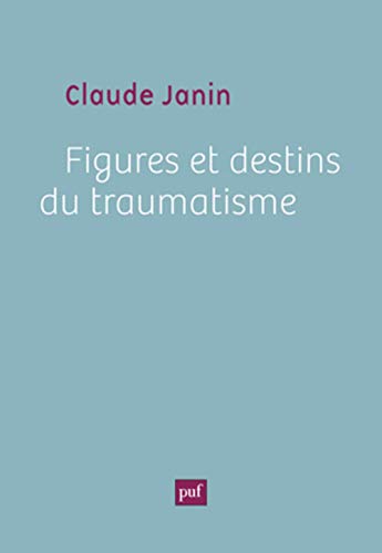 9782130631248: Figures et destins du traumatisme