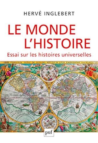 Beispielbild fr Le Monde, L'histoire : Essai Sur Les Histoires Universelles zum Verkauf von RECYCLIVRE