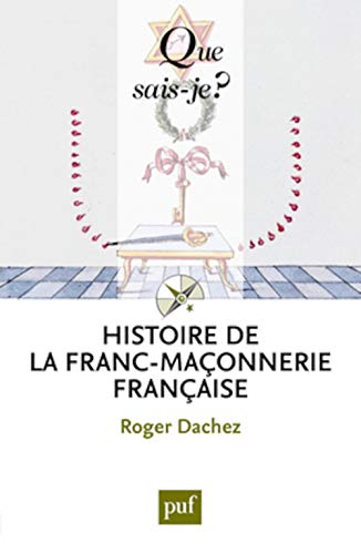 9782130631491: Histoire de la franc-maonnerie franaise