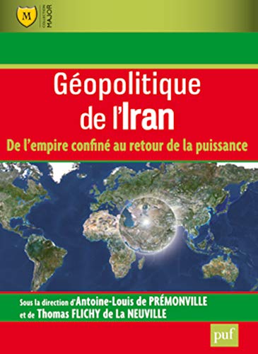 9782130631620: Gopolitique de l'Iran: De l'empire confin au retour de la puissance