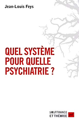 Beispielbild fr Quel systme pour quelle psychiatrie ? zum Verkauf von Gallix