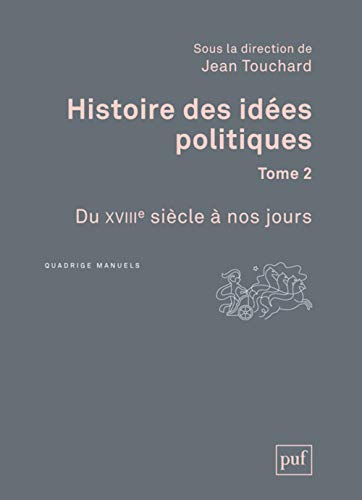 Stock image for Histoire des ides politiques : Tome 2, Du XVIIIe sicle  nos jours for sale by Revaluation Books