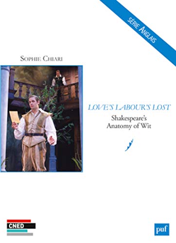 9782130632924: Love's Labour s Lost: Shakespeare's Anatomy of Wit