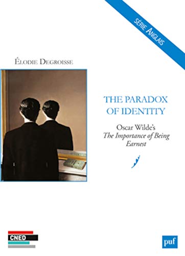 9782130632955: The Paradox of Identity. Oscar Wilde's The Importance of Being Earnest